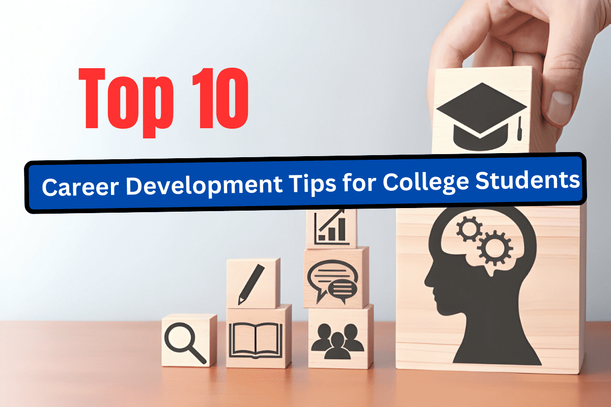 Career Development Tips for College Students